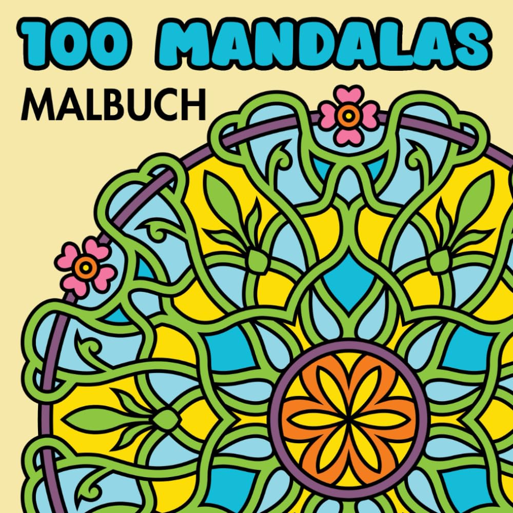 100 Mandalas Malbuch für Erwachsene, Großdruck: Entspannende Mandala-Muster für Stressabbau und Achtsamkeit