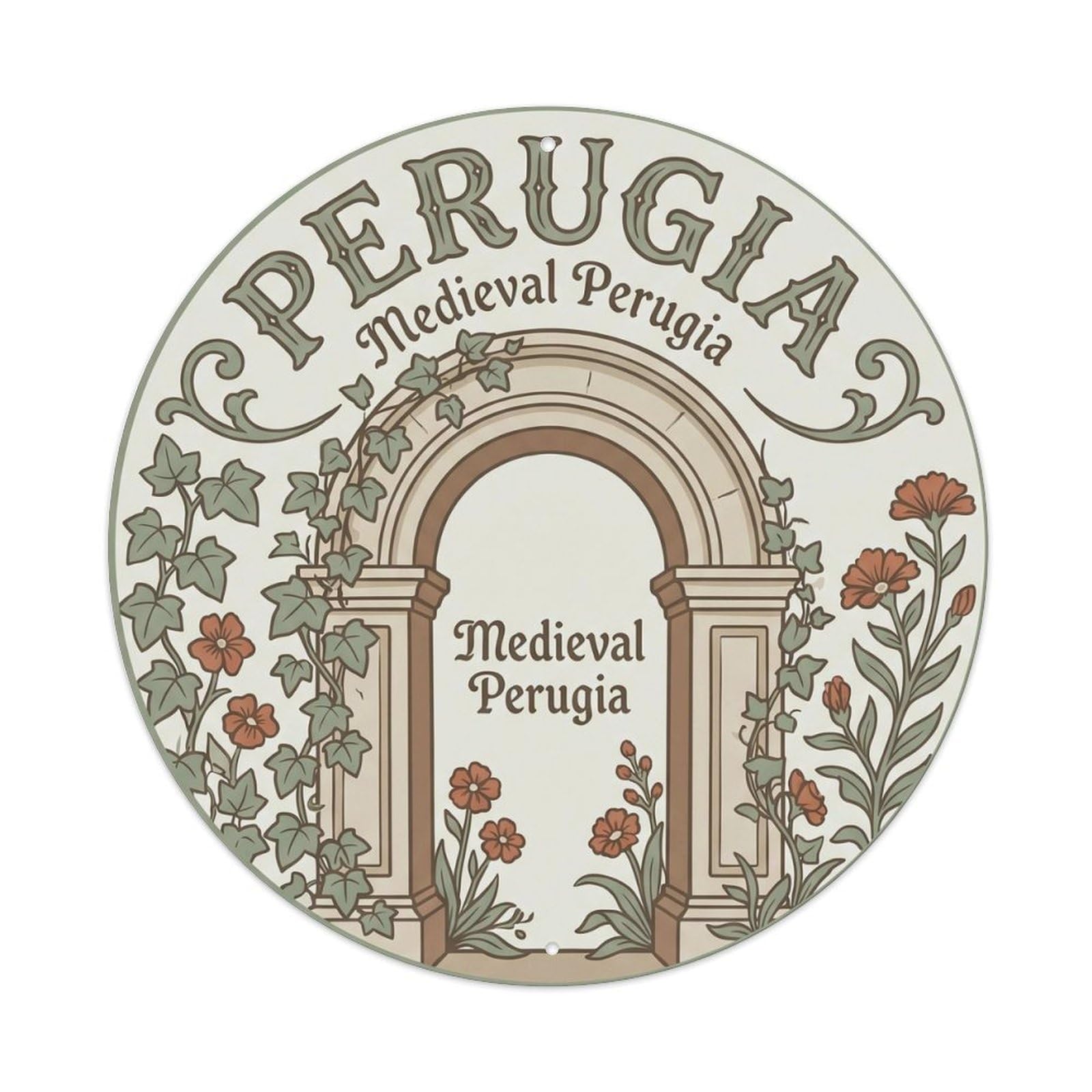 Perugia European Gateway Classic Europe Destination Heritage Metal Tin Sign Plaque Wall Decor for Cafe, Man Cave, Club Bar, Office, Home Garden Round Metal Poster 8x8Inch