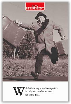 On the Ceiling Happy Retirement Card for Him, Sadly & Slowly Sauntered, Black & White