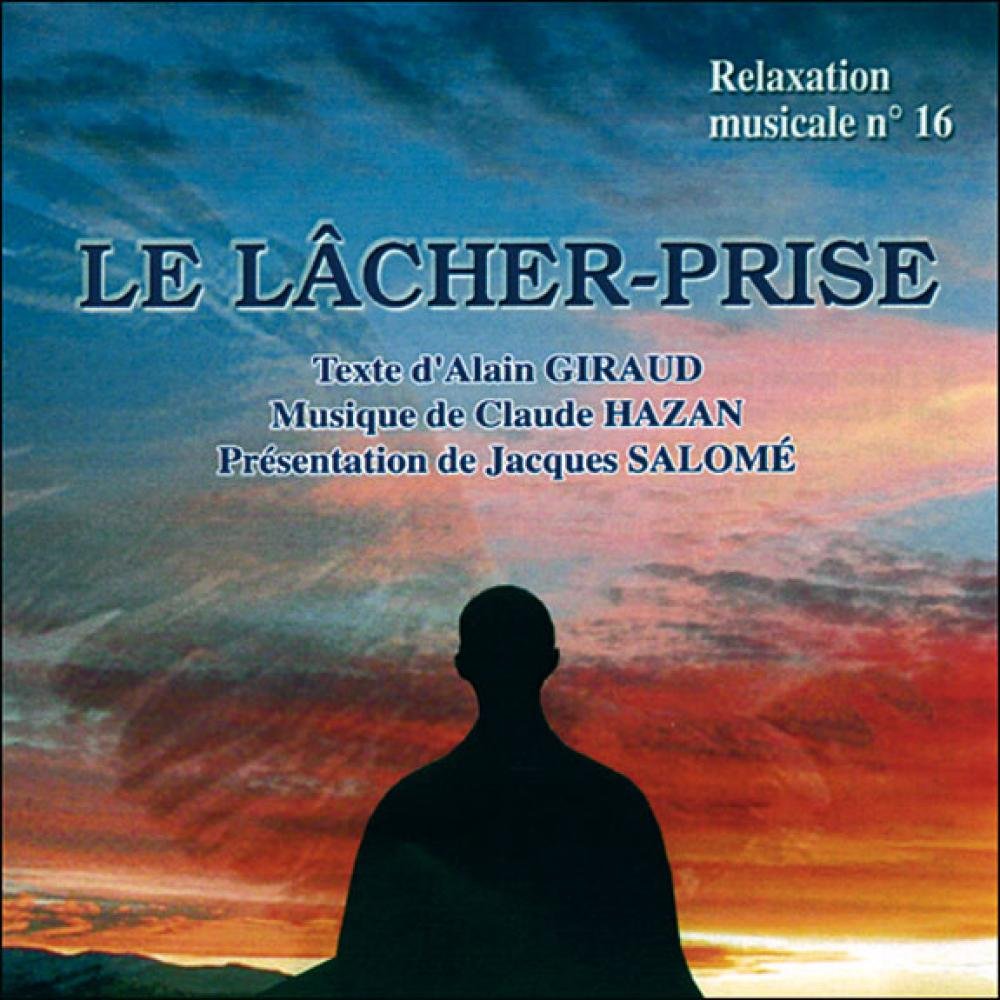Le Lâcher-prise: el libro definitivo para superar el estrés y liberar tu mente hoy