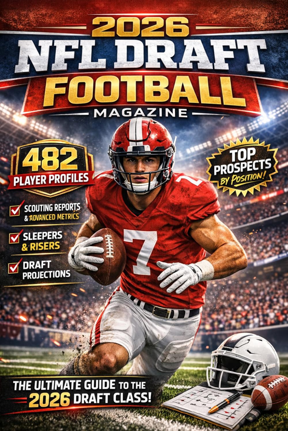 2026 NFL Draft Football Magazine: The Complete Prospect Guide with 482 Football Player Profiles, Scouting Reports and Advanced Metrics