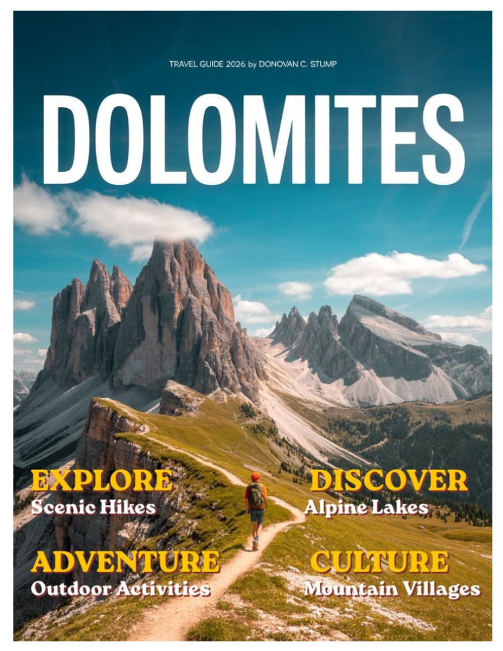 Dolomites Travel Guide 2026: Your Essential Handbook for Breathtaking Peaks, Iconic Trails, Alpine Villages, Ladin Culture, Ski Resorts, and Hidden Gems