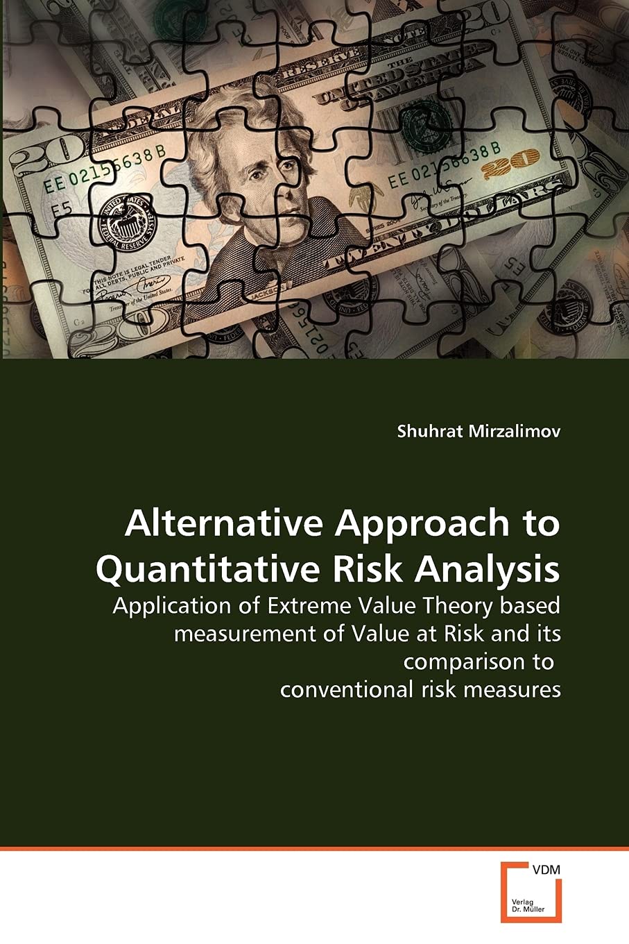 Alternative Approach to Quantitative Risk Analysis: Application of Extreme Value Theory based measurement of Value at Risk and its comparison to conventional risk measures