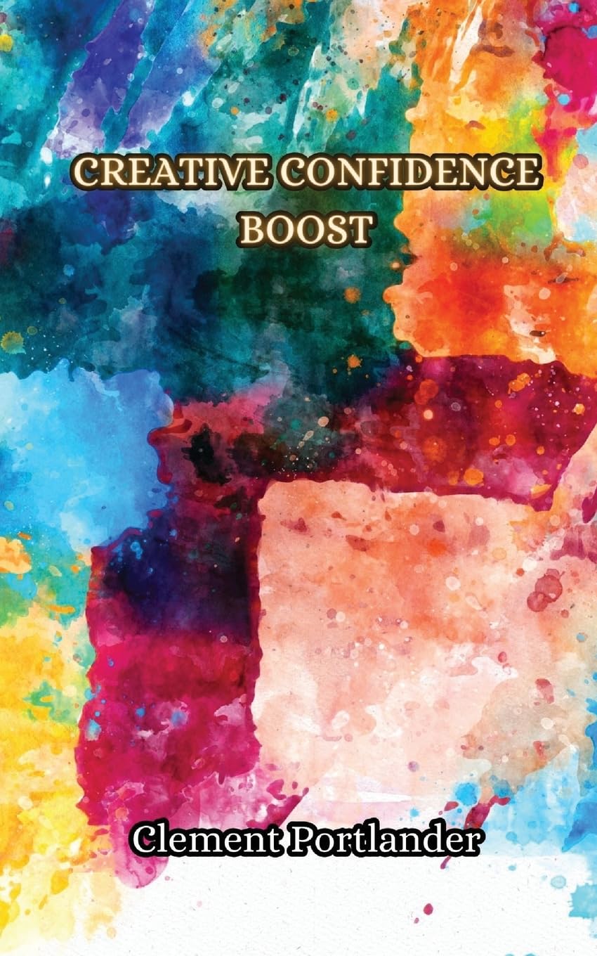 Creative Confidence Boosters