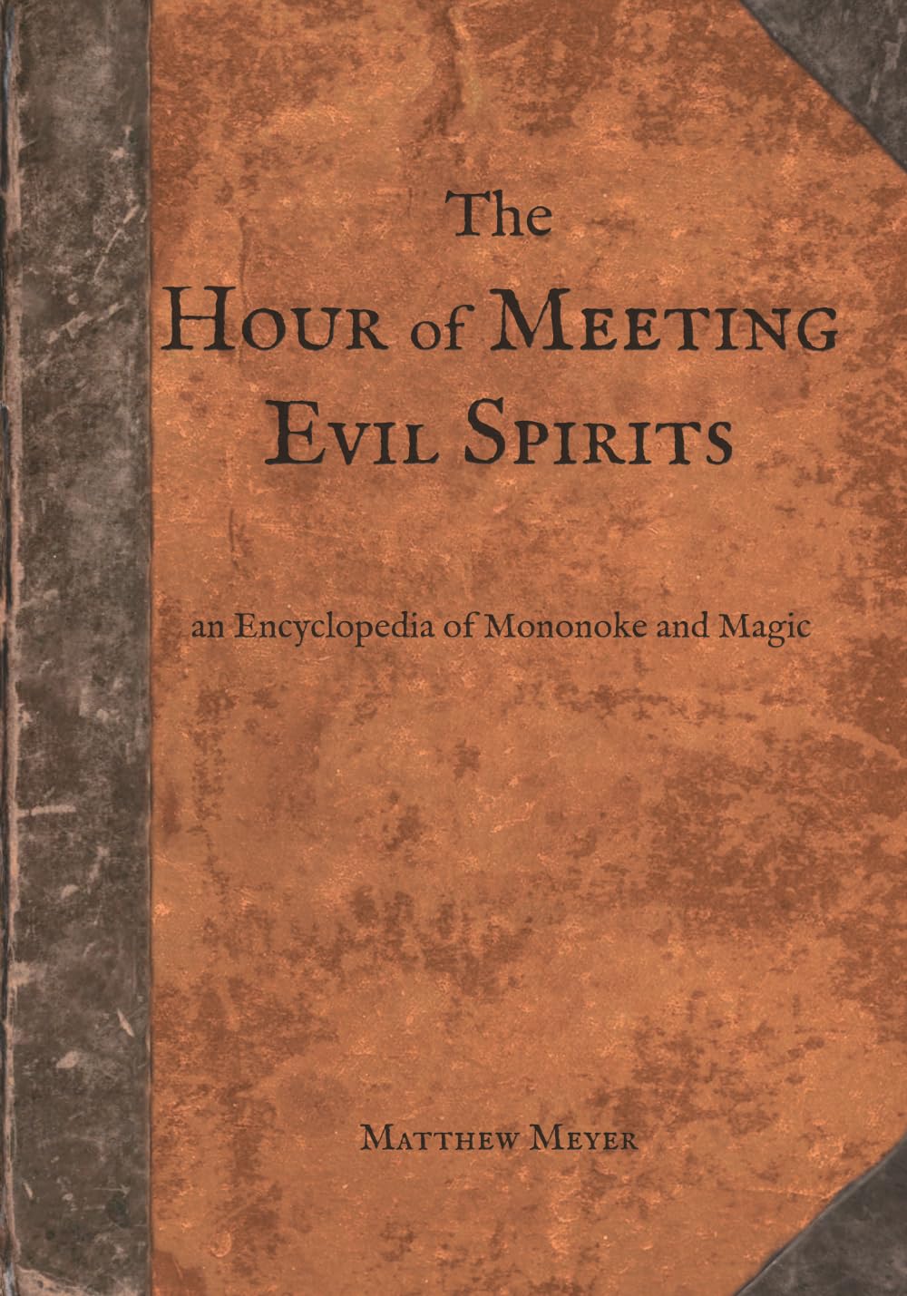 The Hour of Meeting Evil Spirits: An Encyclopedia of Mononoke and Magic (Yokai) Paperback – March 30, 2015