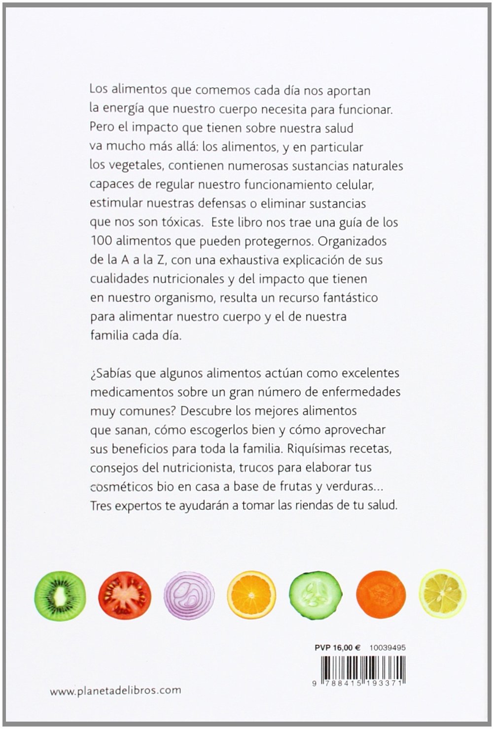 Los 100 alimentos que curan de la A a la Z: La alimentación es la mejor medicina (Salsa Books)