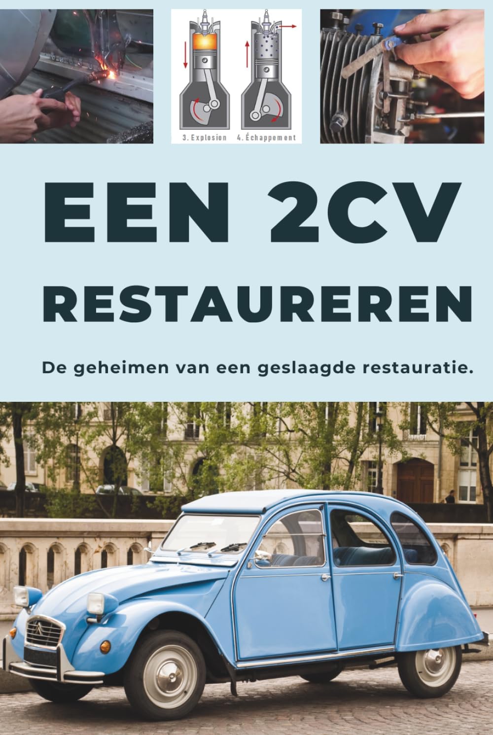 Een 2CV Restaureren: Deze gids onthult de geheimen van een geslaagde restauratie.