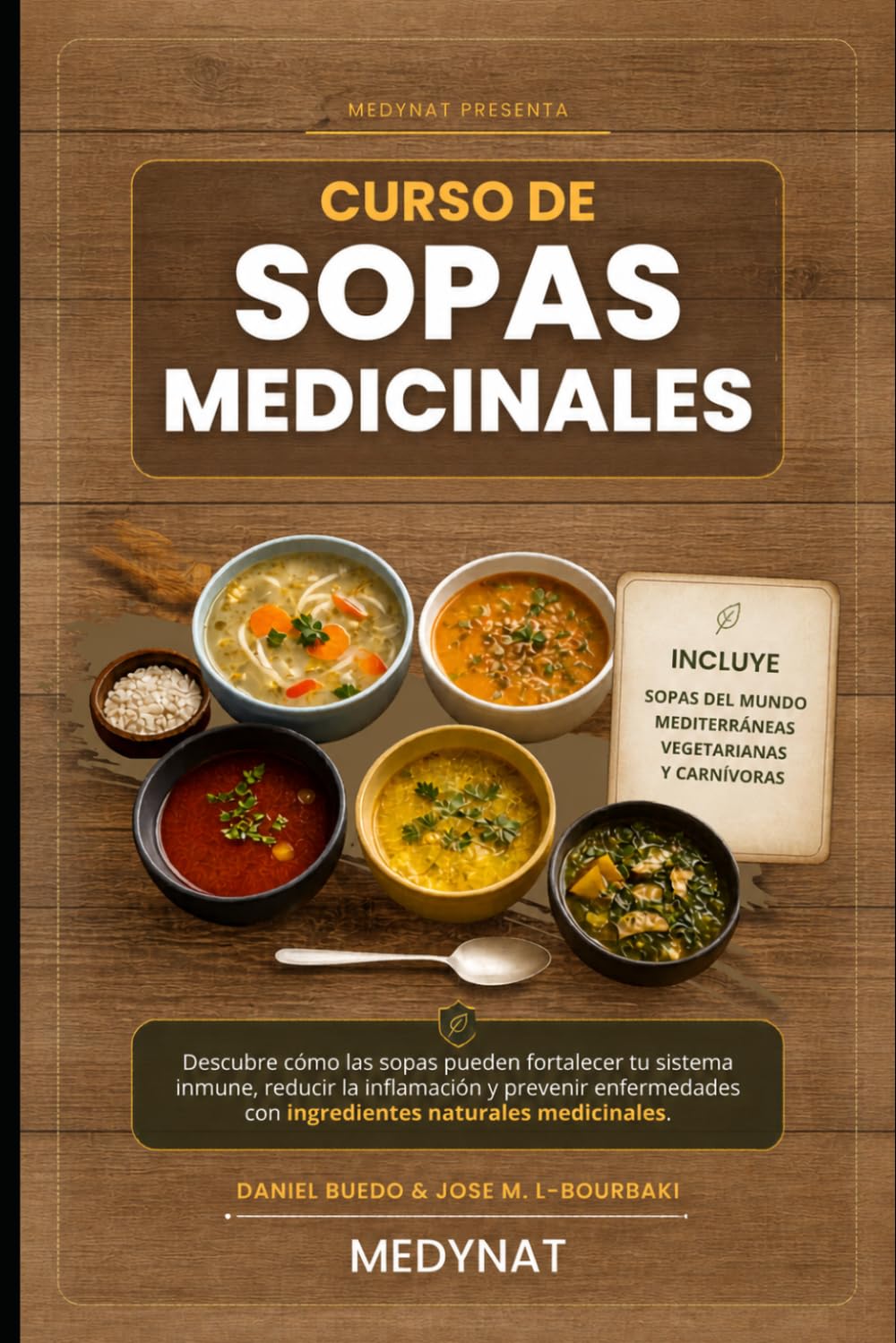 CURSO DE SOPAS MEDICINALES: Descubre cómo las sopas pueden fortalecer tu sistema inmune, reducir la inflamación y prevenir enfermedades con ... entre la ciencia y la sabiduría ancestral)