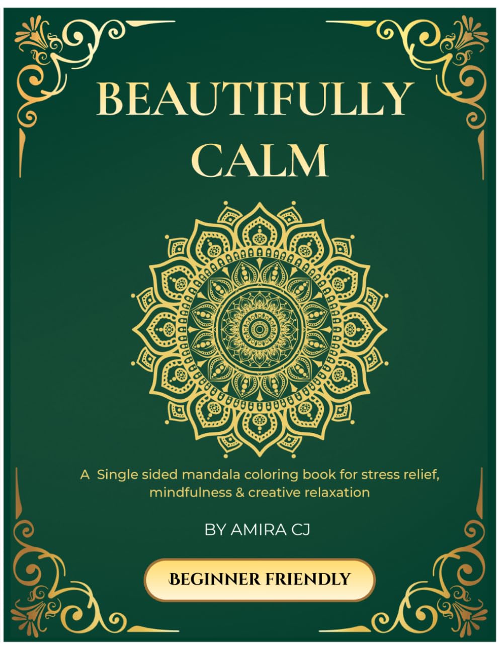 Beautifully Calm: A Relaxing Coloring Book for Stress Relief and Mindfulness