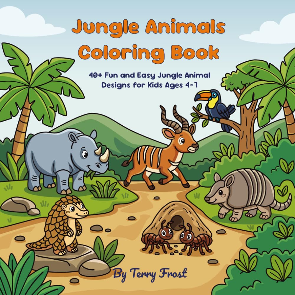Jungle Animals Coloring Book: 40+ Fun and Easy Jungle Animal Designs for Kids Ages 4–7 (Fun & Easy Coloring Books for Kids)