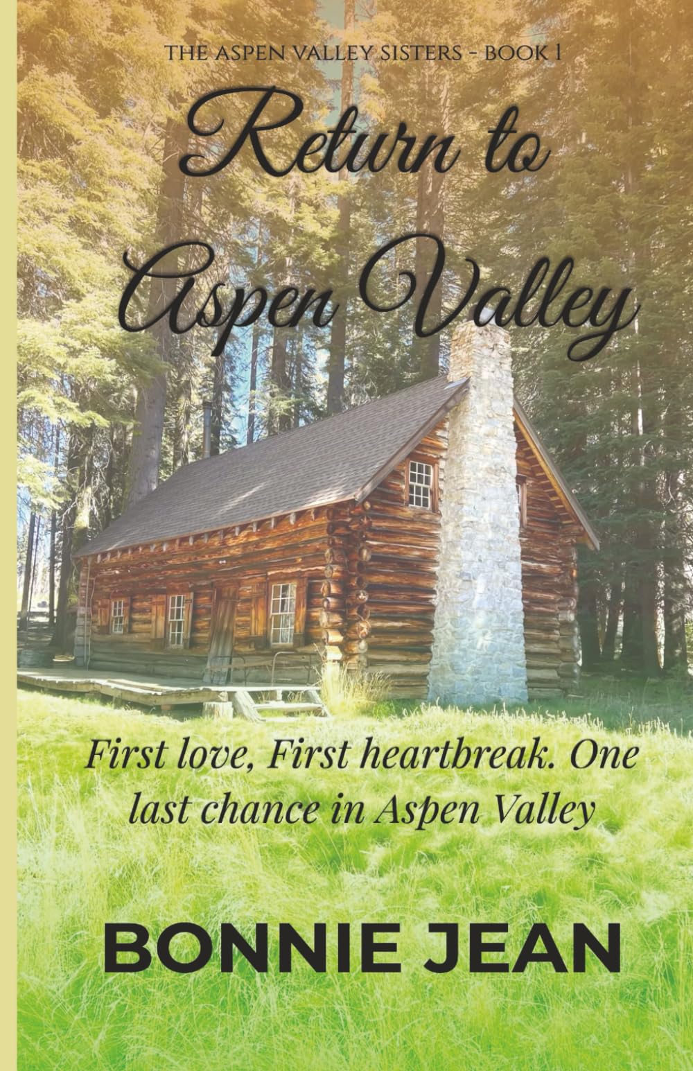 Return to Aspen Valley (The Aspen Valley Sisters, Book One): A Small-Town Second-Chance Romance