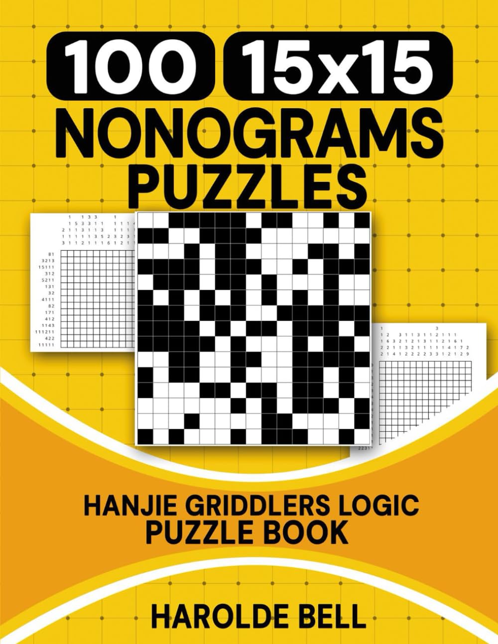 100 15x15 Nonograms Puzzles: Hanjie Griddlers Logic Puzzle Book