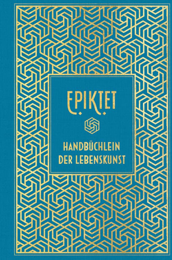 Epiktet: Handbüchlein der Lebenskunst: Leinen mit Goldprägung