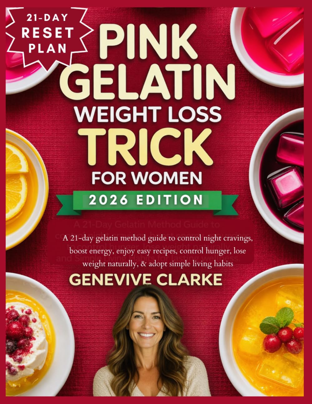 Pink Gelatin Weight Loss Trick For Women: A 21-day gelatin method guide to control night cravings, boost energy, enjoy easy recipes, control hunger, lose weight naturally, & adopt simple living habits