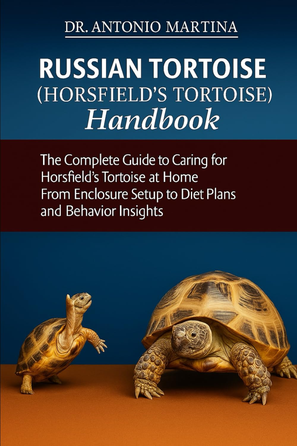 Russian Tortoise (Horsfield's Tortoise) Handbook: The Complete Guide to Caring for Horsfield’s Tortoise at Home From Enclosure Setup to Diet Plans and Behavior Insights