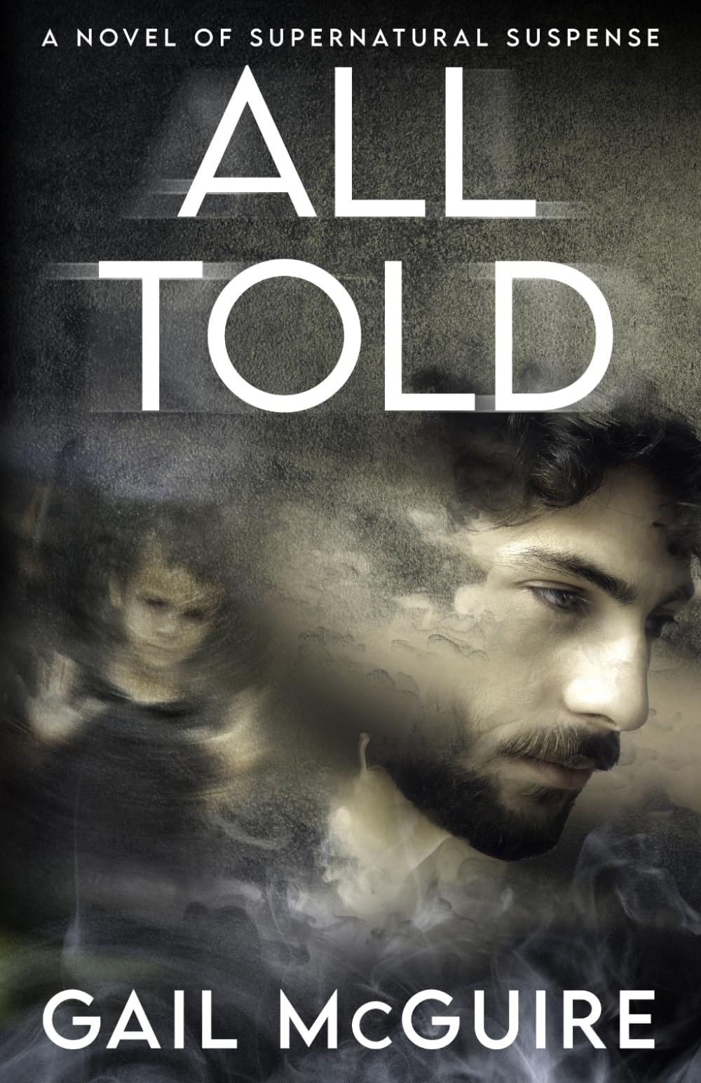 All Told: A Novel of Supernatural Suspense (Supernatural Suspense Series)