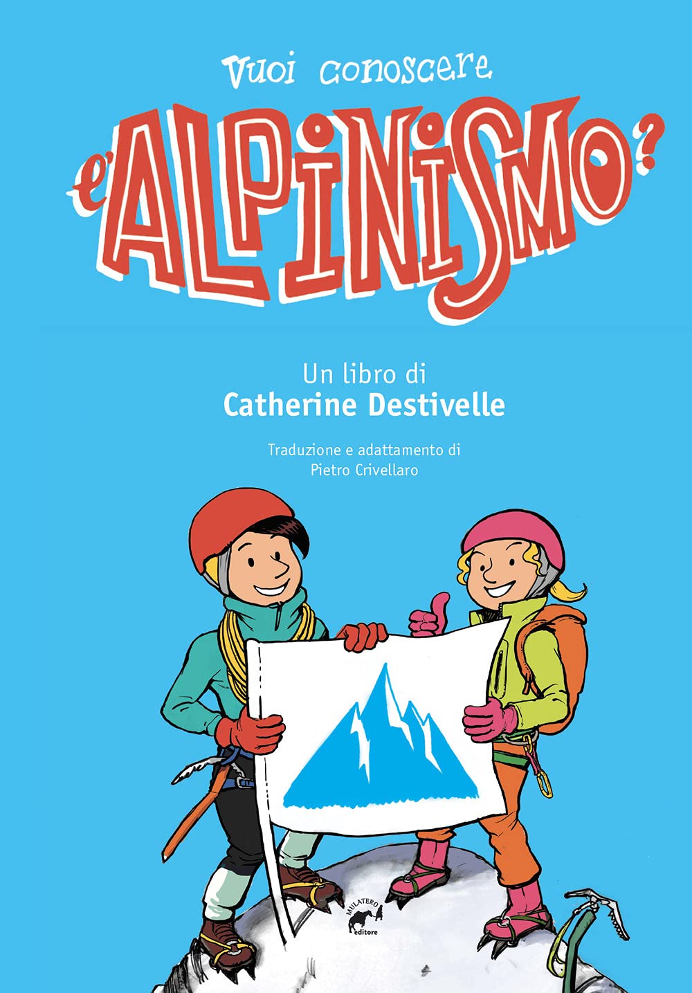 Vuoi Conoscere L'alpinismo? - 4