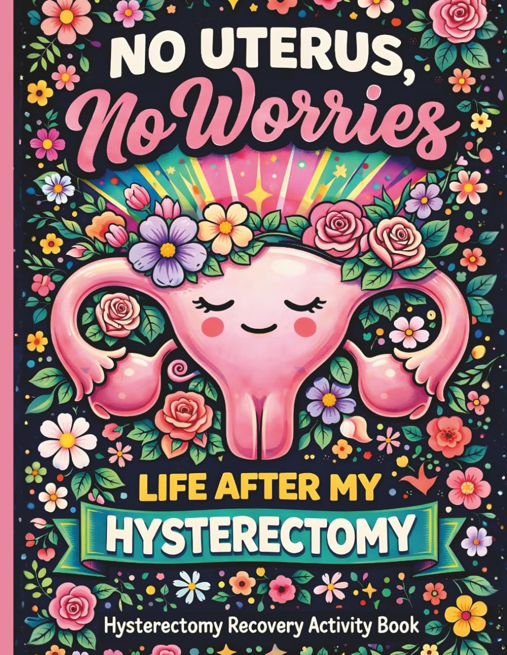 Hysterectomy Recovery Activity Book: Puzzles, Coloring Pages & Gentle Games for Post-Surgery Relaxation, A Supportive Gift for Women Recovering from Hysterectomy