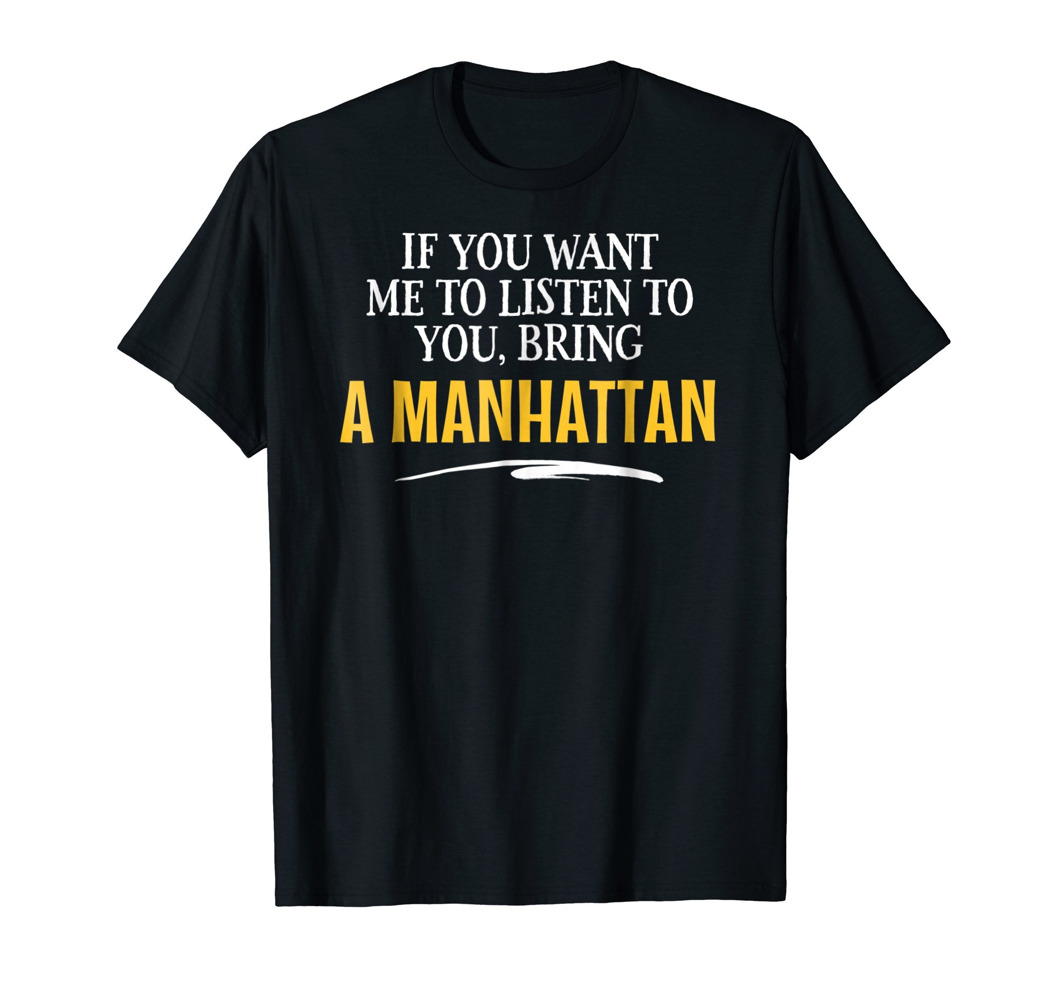 Bring Me A Manhattan TeesBring A Manhattan Food Drinking Shirts for Women Men T-ShirtOEKO-TEX STANDARD 100
