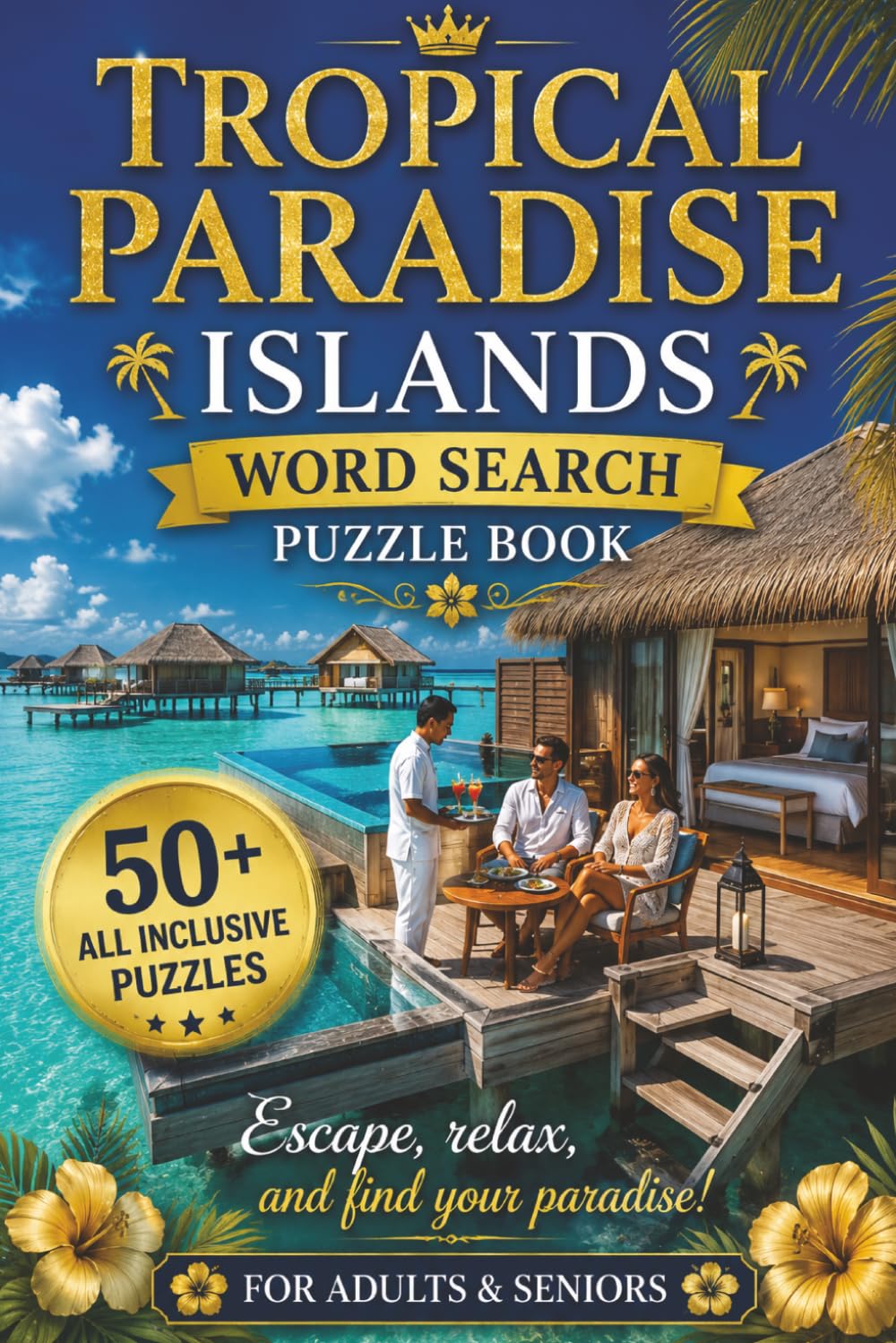 TROPICAL PARADISE ISLANDS WORD SEARCH PUZZLE BOOK: 50+ Easy-to-Read Puzzles in a Word Find Book About Island Escapes, Beaches, Palm Trees & Exotic ... Word Search Series | Relaxing Holiday Gift.