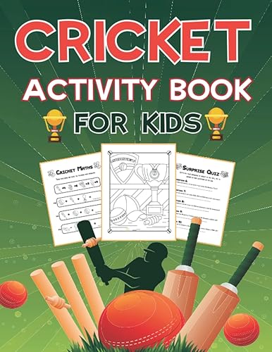 Cricket Activity Book for Kids: Colouring Pages, Secret Coding, Mazes, Fun Facts, Quizzes, Crosswords and Much More! Cricket Themed Fun for Children. (Sports Kids Activity Books)