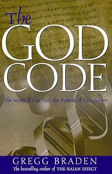 The God CodeThe Secret of our Past, the Promise of our Future