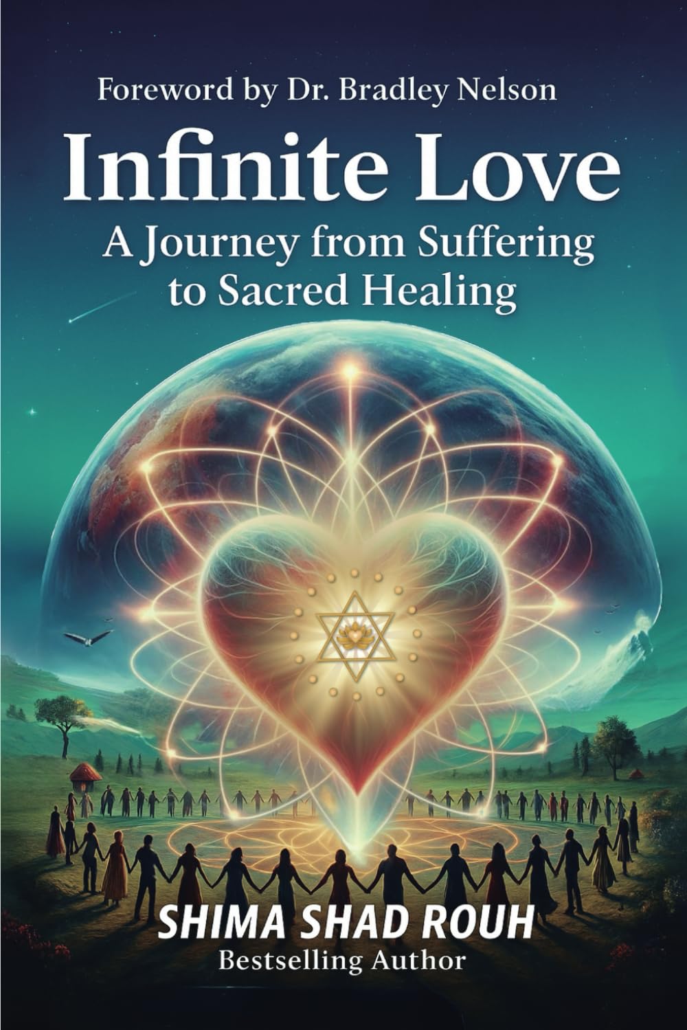 Infinite Love: A Journey from Suffering to Sacred Healing