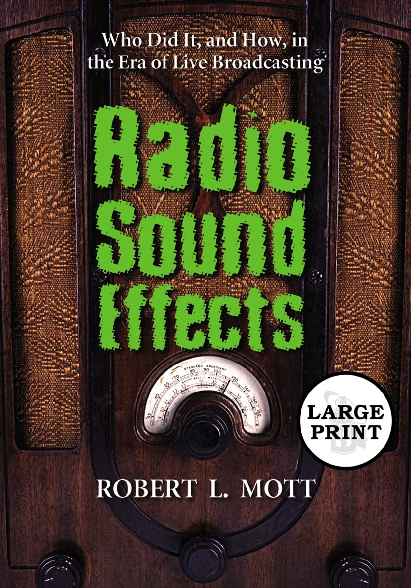 Radio Sound Effects Who Did It, and How, in the Era of Live