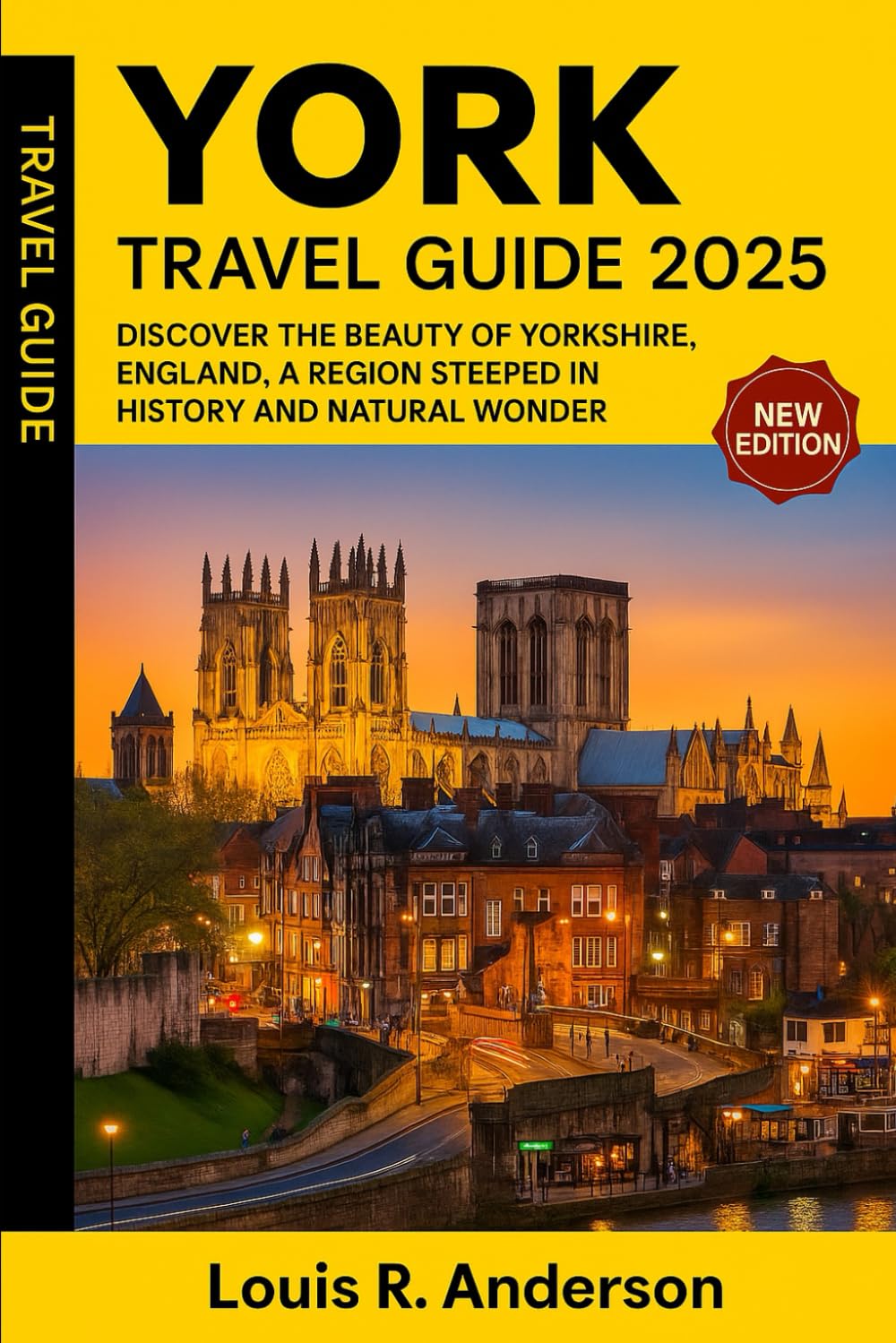 York Travel Guide 2025: Discover the beauty of Yorkshire, England, a region steeped in history and natural wonder