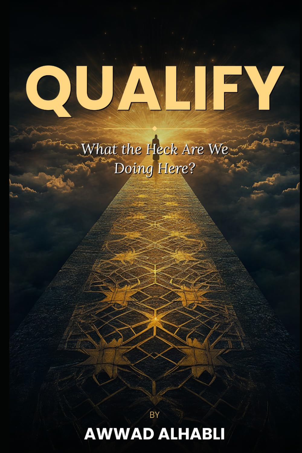 QUALIFY: What the Heck Are We Doing Here?
