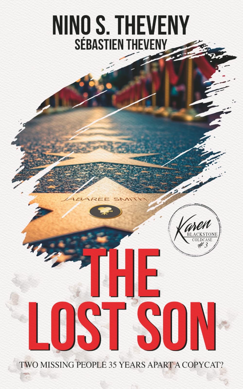 The Lost Son: Two missing people 35 years apart. The work of a copycat ? (Karen Blackstone Thrillers)