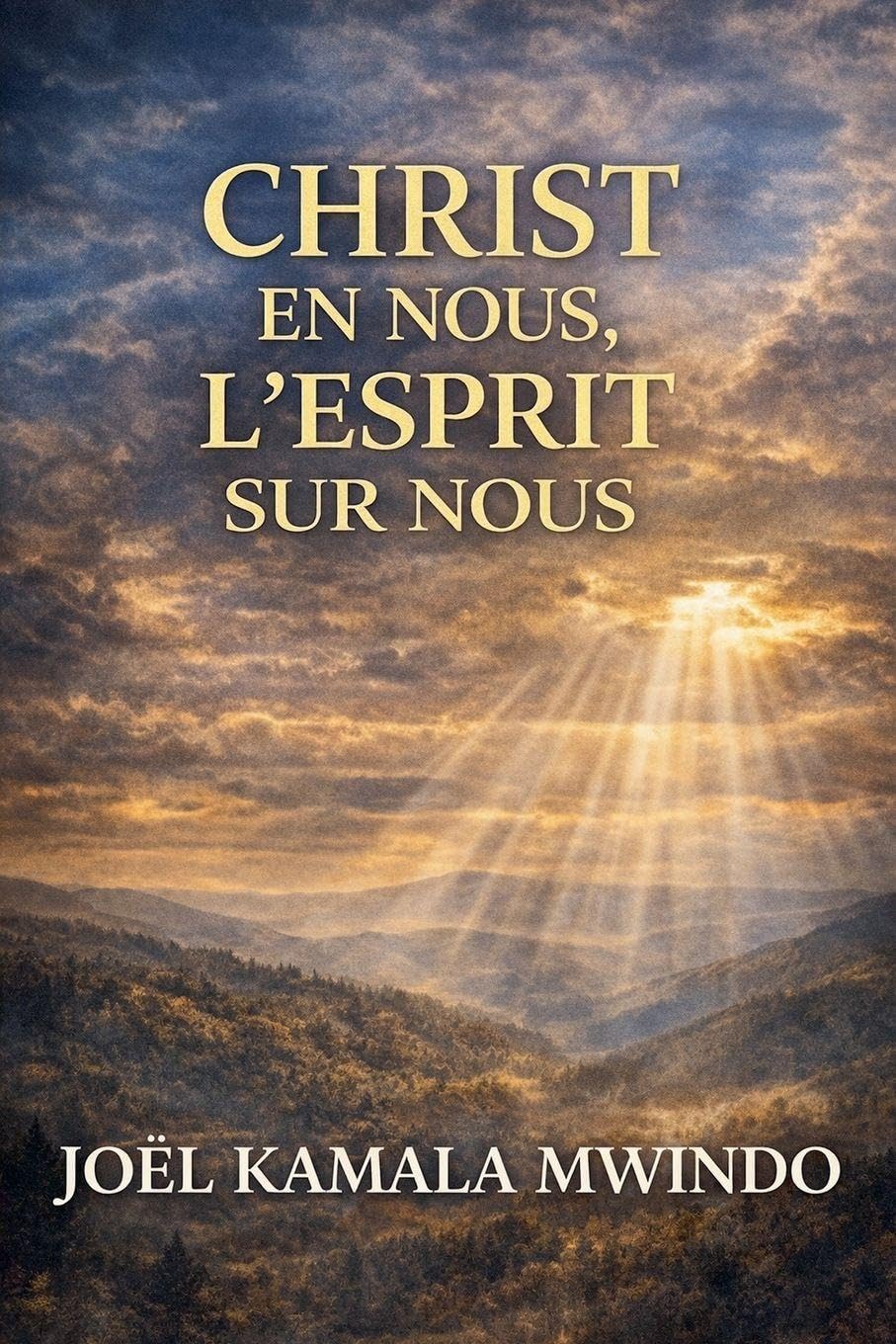 Christ en nous, l'Esprit sur nous