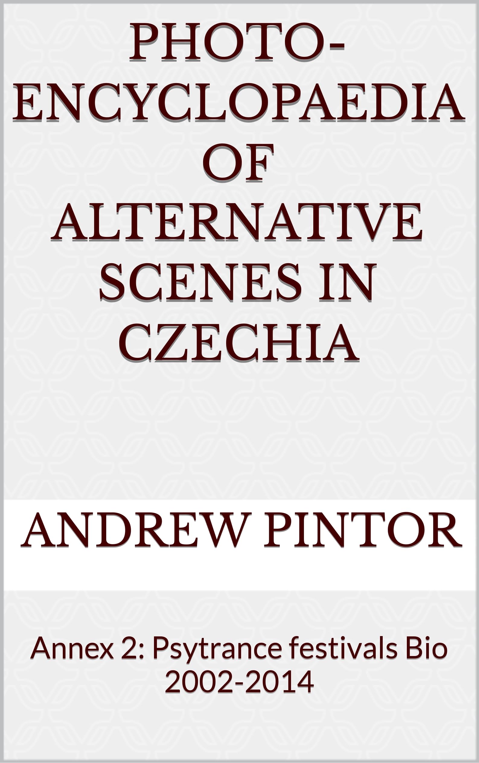 Psytrance festivals Bio livre photo-encyclopaedia alternative scenes Czechia