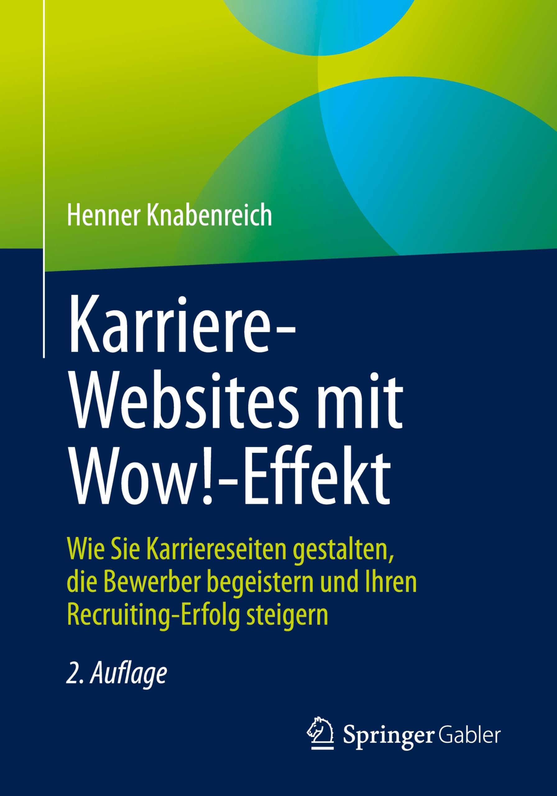 Karriere‐Websites mit Wow!‐Effekt: Wie Sie Karriereseiten gestalten, die Bewerber begeistern und Ihren Recruiting-Erfolg steigern