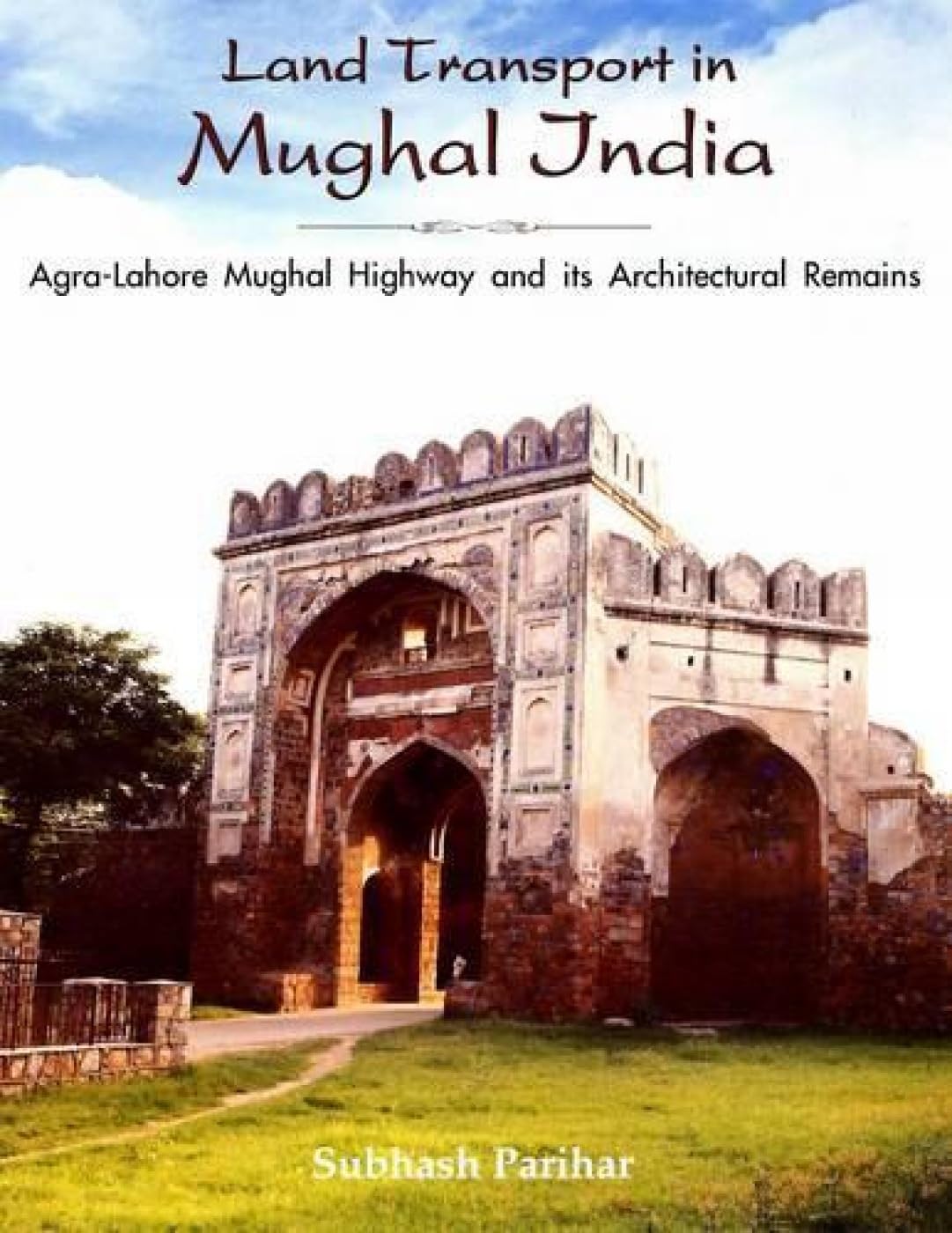 Mughal India land transport : comprendre l'architecture des routes anciennes