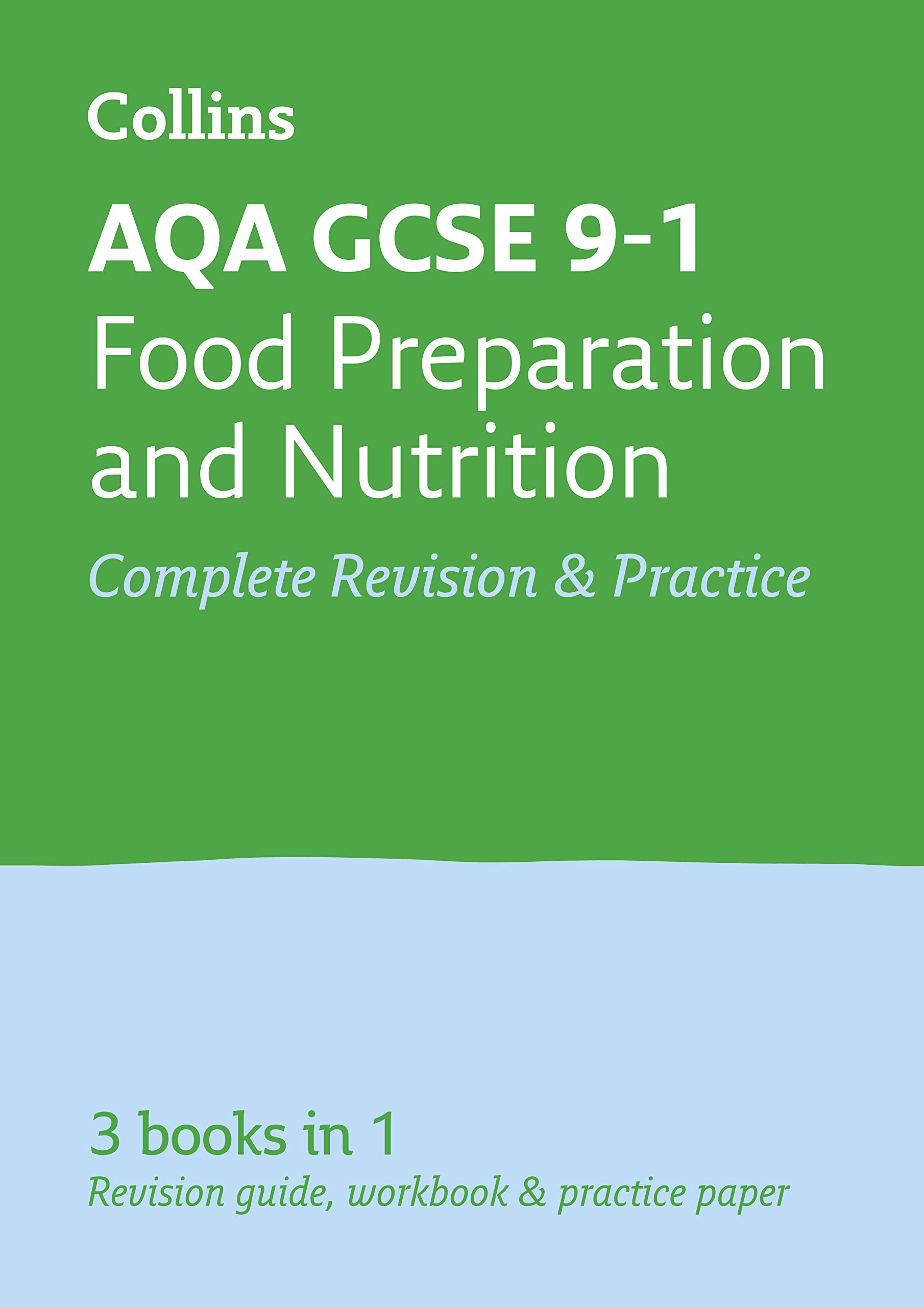 Collins AQA GCSE 9-1 Food Preparation and Nutrition All-in-One Complete Revision and Practice: Ideal for Home Learning, 2022 and 2023 Exams