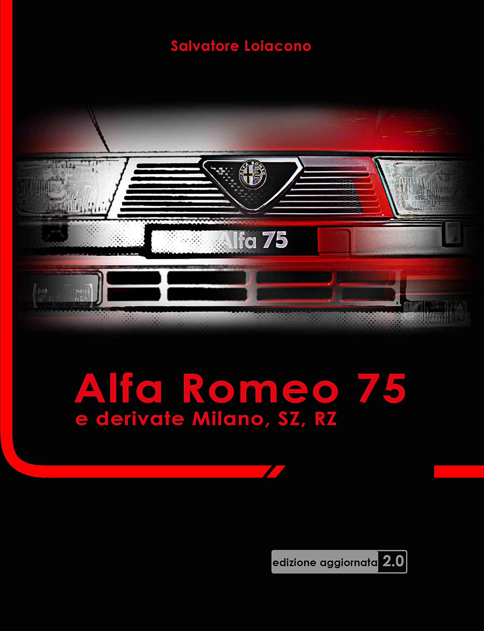Livre Alfa Romeo 75 et Milano SZ RZ édition italienne mise à jour pour collectionneur