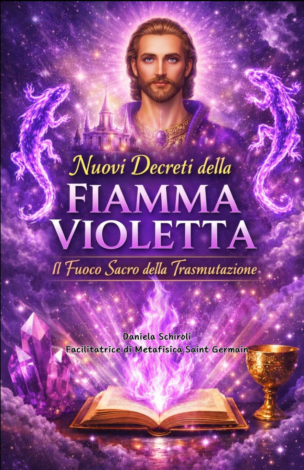 Nuovi Decreti della Fiamma Violetta: Il Fuoco Sacro della Trasmutazione