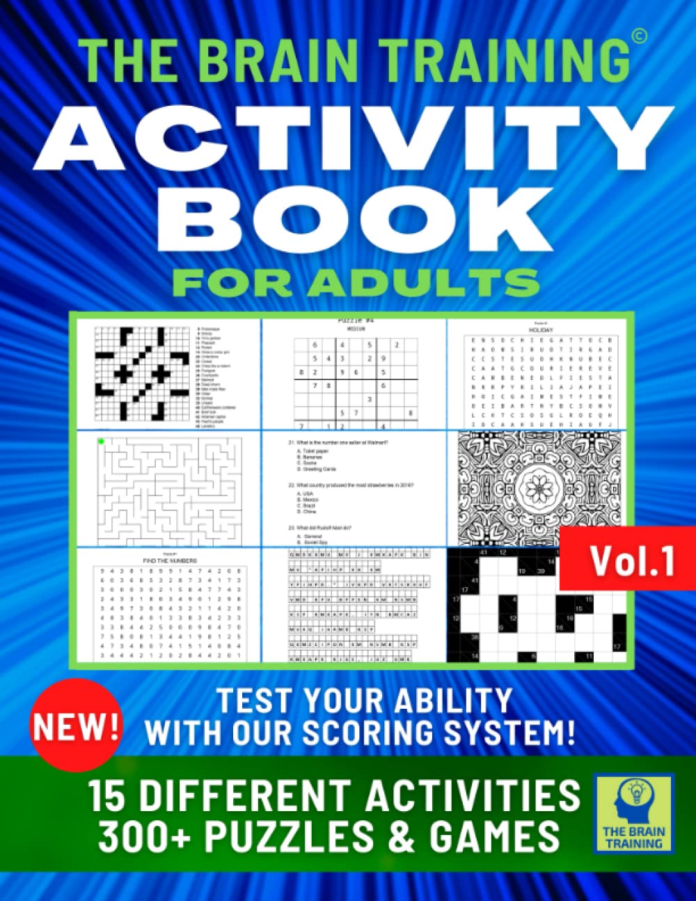 ACTIVITY BOOK FOR ADULTS - THE BRAIN TRAINING: An activity book to improve  your thinking skills and keep the mind young. Brand new brain workouts with  300+ games and a unique scoring