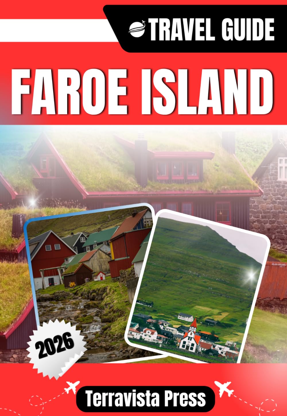 FAROE ISLAND TRAVEL GUIDE 2026: Explore Tórshavn, Gjógv, Klaksvík and Saksun – Dramatic landscapes, coastal villages, hiking adventures, local cuisine, cultural traditions and essential travel tips.