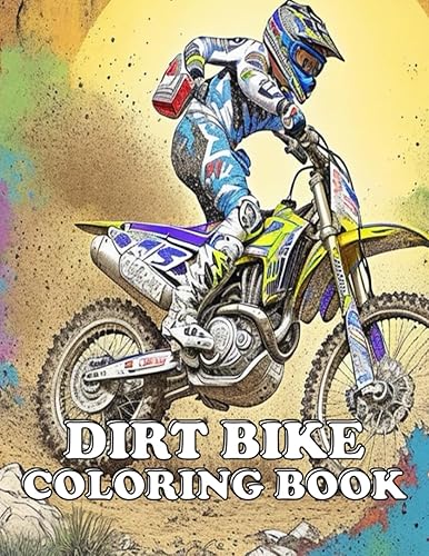 Dirt bike coloring book Fun Coloring Pages for Adults and Kids Who Love Motorcycle,Excellent Gift for Motocross and Racing funs