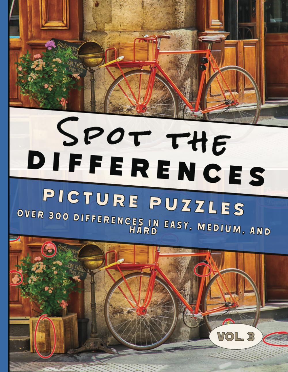 Picture Puzzles - Spot the differences: | Vol. 3 | Over 300 differences in easy, medium, and hard (Picture Puzzles - Spot the differences: find the differences in easy, medium, and hard)
