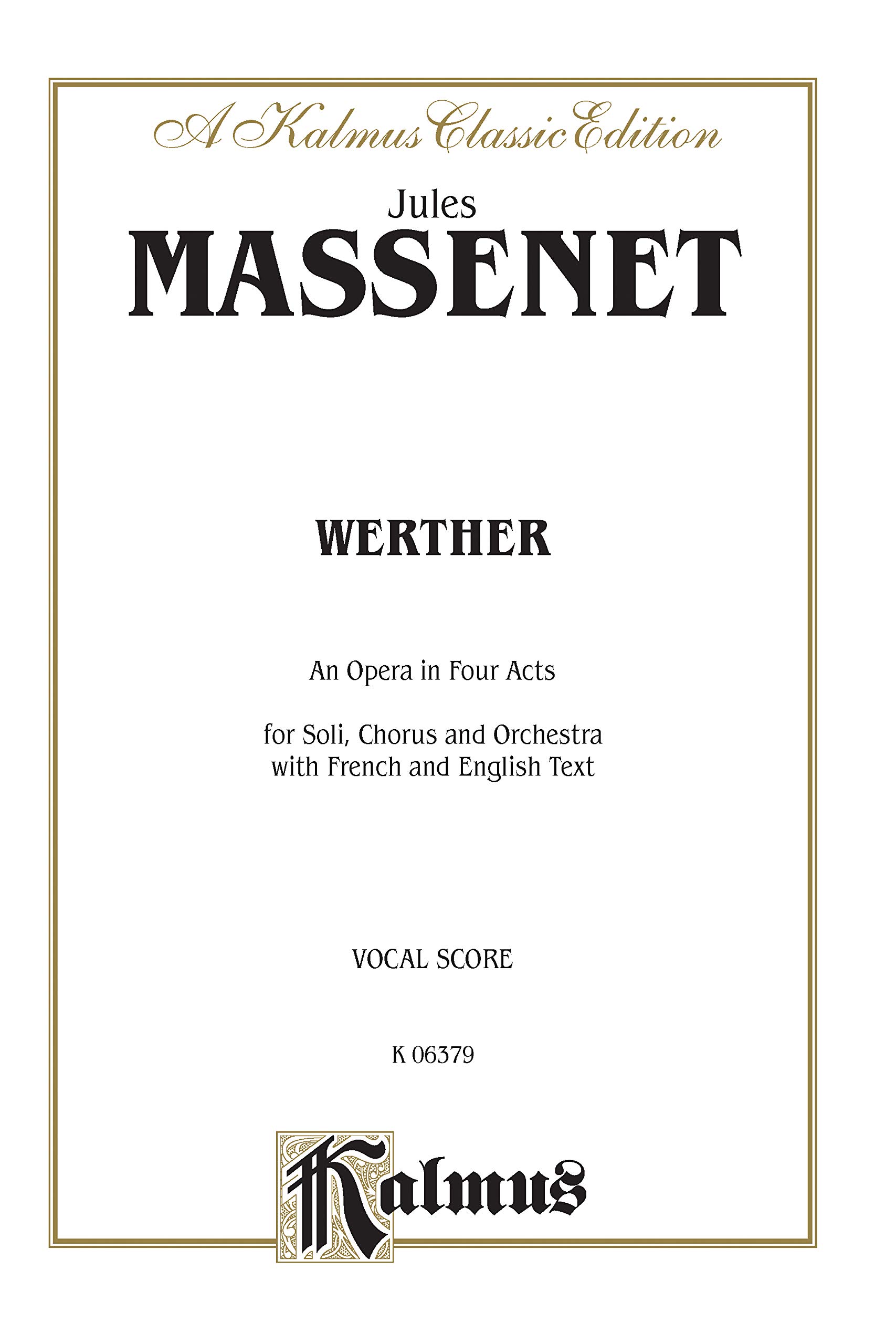 Werther: French, English Language Edition, Vocal Score (Kalmus Edition) (French Edition)