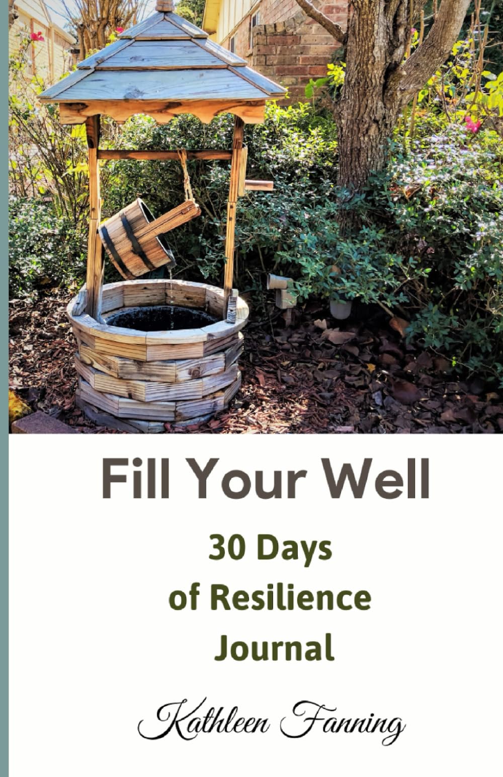 Fill Your Well: 30 Days of Resilience Journal - Colour Version