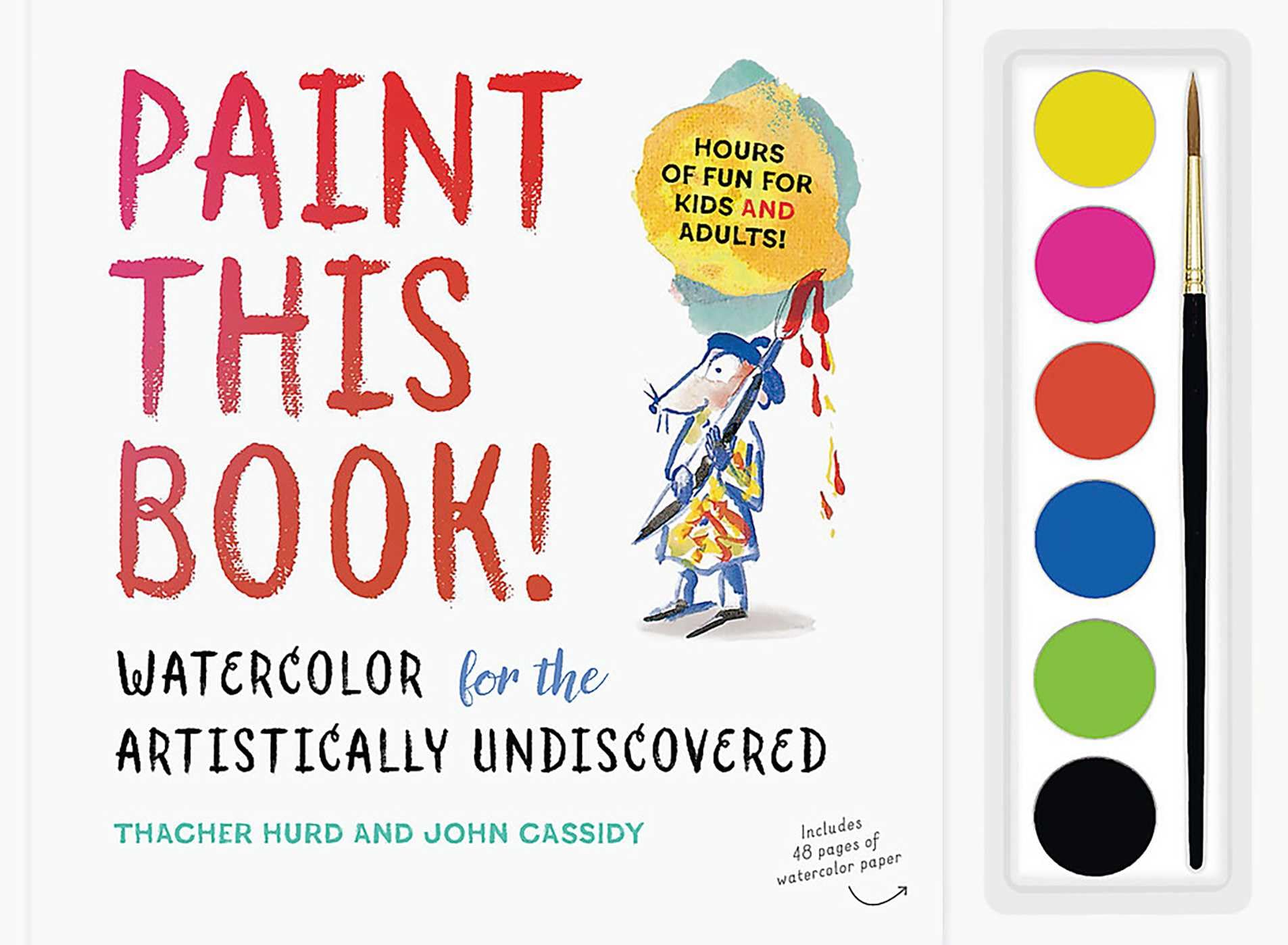 Paint This Book!: Watercolor for the Artistically Undiscovered Spiral-bound – May 2, 2017