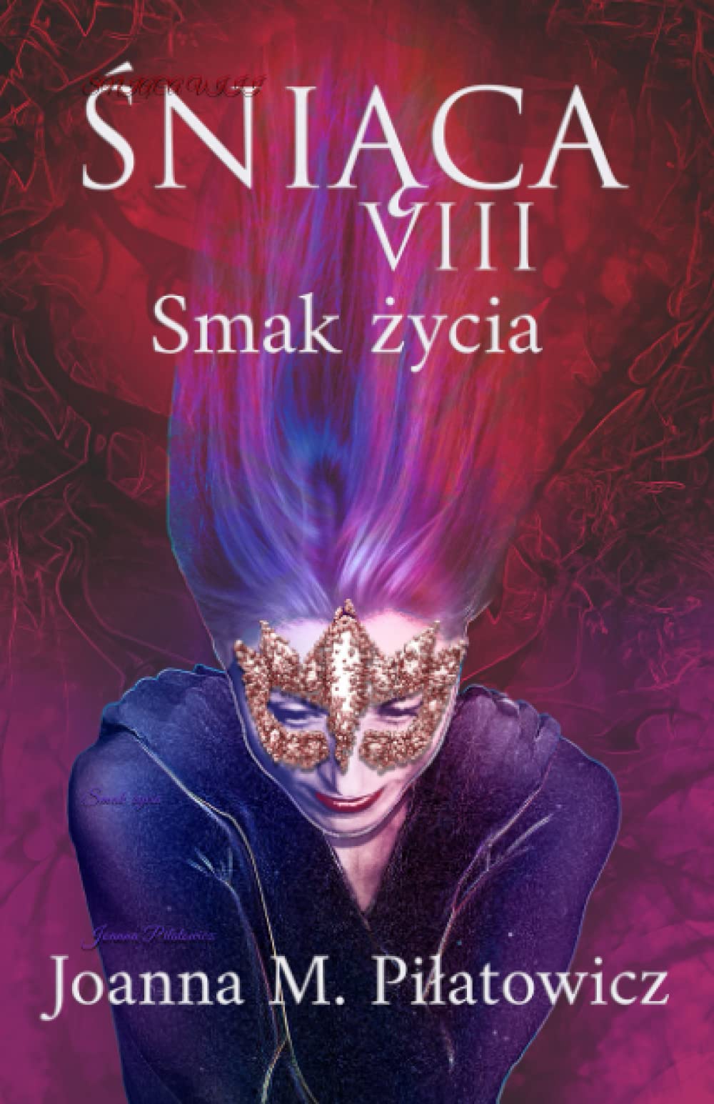 ŚNIĄCA VIII: Smak życia