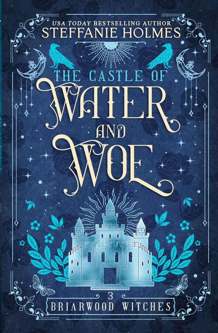 The Castle of Water and Woe: 3 (Briarwood Witches)