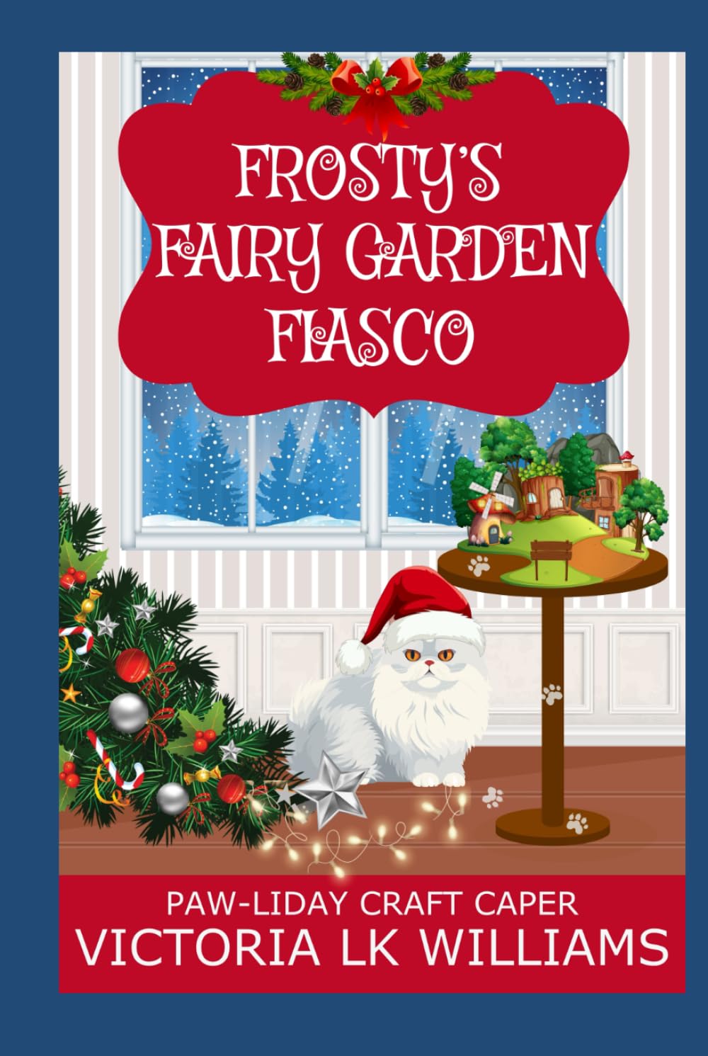 Frosty's Fairy Garden Fiasco: A Crafty Garden Christmas Cozy Mystery