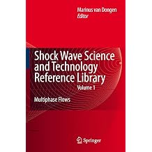 Shock Wave Science and Technology Reference Library, Vol. 1 Multiphase Flows I