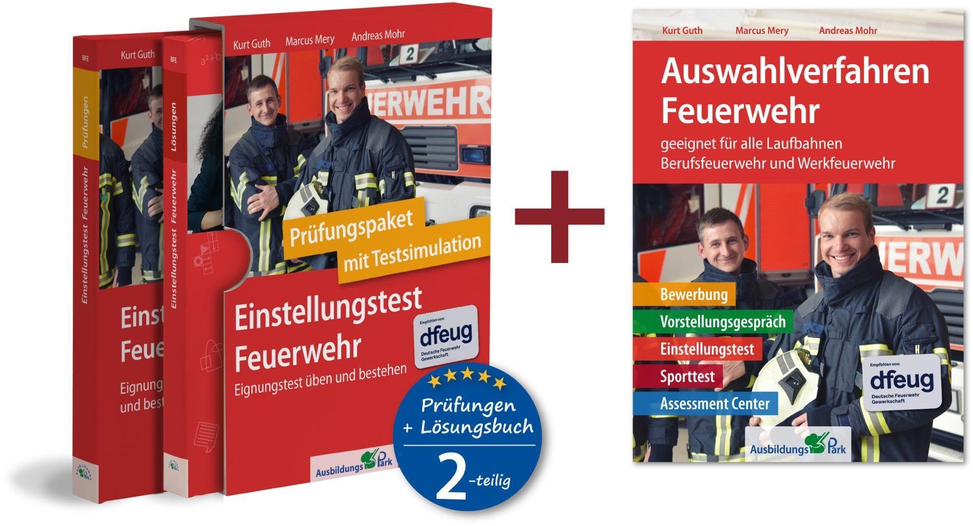 Sparpaket – Einstellungstest + Auswahlverfahren Feuerwehr: Alles in einem Paket: Bewerbung, Vorstellungsgespräch, Einstellungstest, Sporttest, Assessment Center!